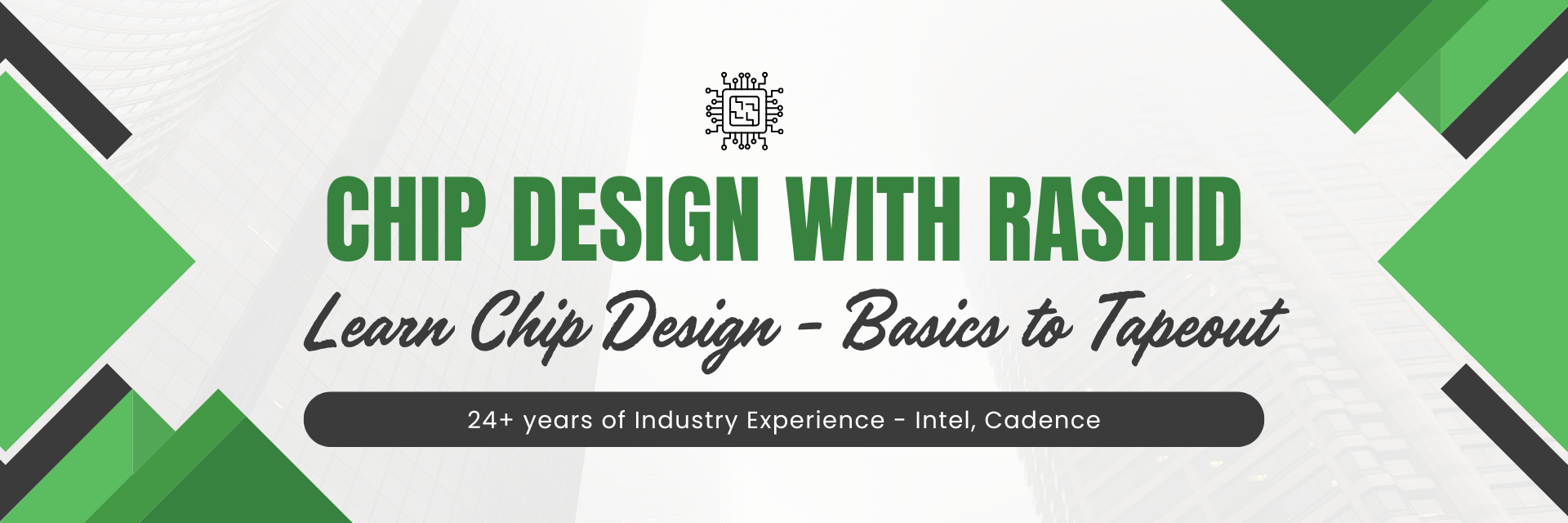 Chip Design with Rashid: Learn Chip Design - Basics to Tapeout